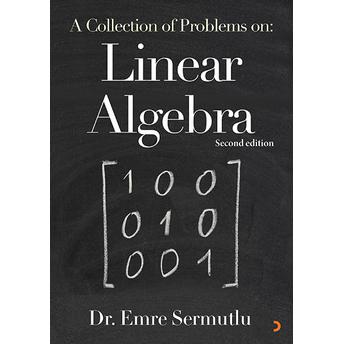 A Collection Of Problems On: Linear Algebra