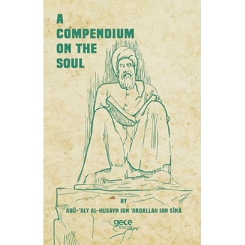 A Compendıum On The Soul - Ibn-I Sina