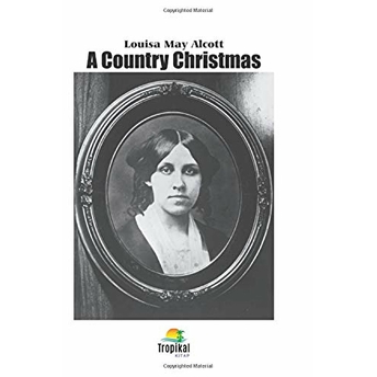 A Country Christmas - Louisa May Alcott