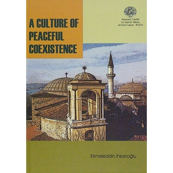 A Culture Of Peaceful Coexistence Ekmeleddin Ihsanoğlu