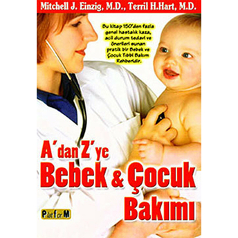 A’dan Z’ye Bebek Ve Çocuk Bakımı