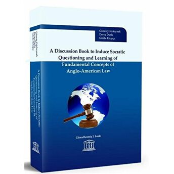 A Discussion Book To Induce Socratic Questioning And Learning Of Fundamental Concepts Of Anglo-American Law Ciltli Derya Durlu