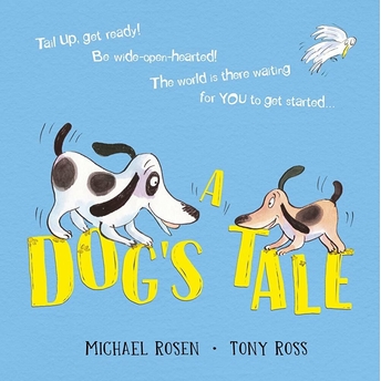 A Dog'S Tale: Life Lessons For A Pup Michael Rosen