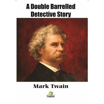 A Double Barrelled Detective Story Mark Twain