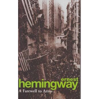 A Farewell To Arms Ernest Hemingway