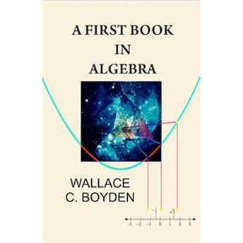 A First Book In Algebra Wallace C. Boyden