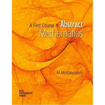 A First Course In Abstract Mathematics Ali Mostafazadeh