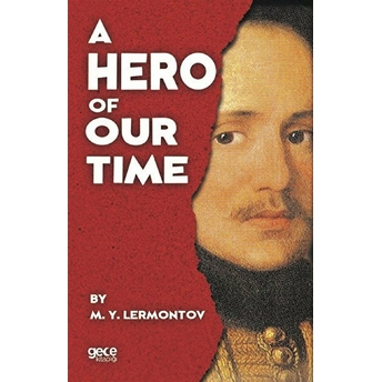 A Hero Of Our Time - M. Y. Lermontov