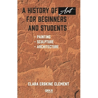 A History Of Art For Beginners And Students