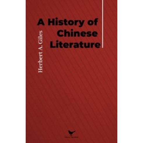 A History Of Chinese Literature Herbert A. Giles