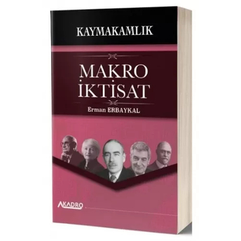 A Kadro Yayınları Kaymakamlık Makro Iktisat Konu Anlatımlı Erman Erbaykal