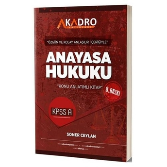 A Kadro Yayınları Kpss A Grubu Anayasa Hukuku Konu Anlatımlı Soner Ceylan