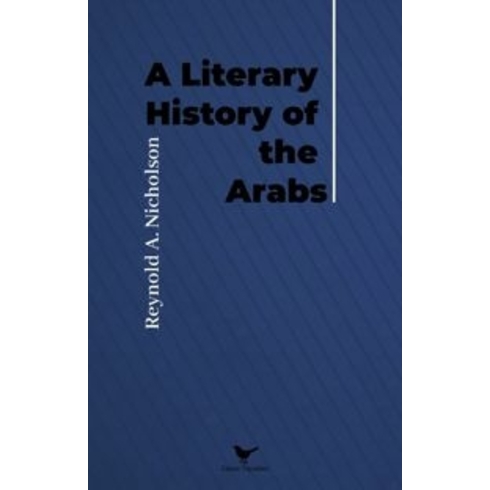 A Literary History Of The Arabs Reynold A. Nicholson