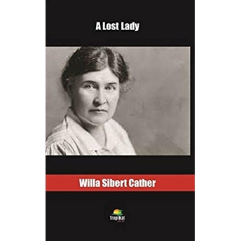 A Lost Lady - Willa Sibert Cather