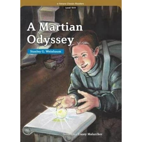 A Martian Odyssey (Ecr Level 10) Stanley G. Weinbaum