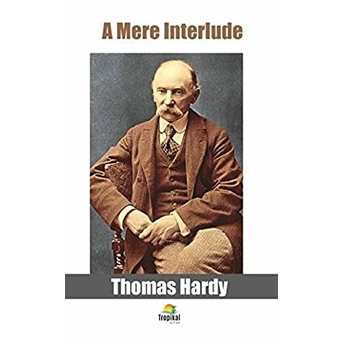 A Mere Interlude Thomas Hardy