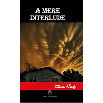 A Mere Interlude - Thomas Hardy