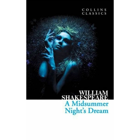 A Midsummer Night’s Dream (Collins Classics) William Shakespeare