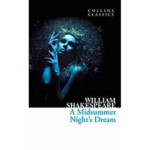 A Midsummer Night’s Dream William Shakespeare