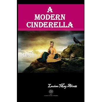 A Modern Cinderella - Louisa May Alcott