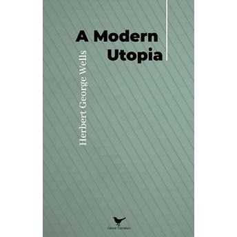 A Modern Utopia Herbert George Wells