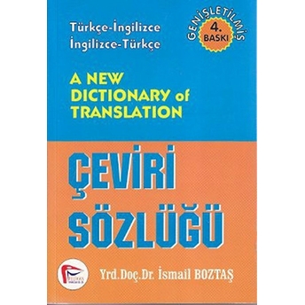 A New Dictionary Of Translation (Çeviri Sözlüğü)-Ismail Boztaş