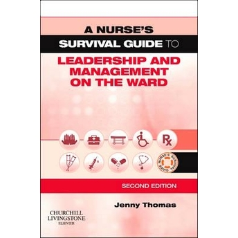 A Nurse'S Survival Guide To Leadership And Management On The Ward Jenny Thomas