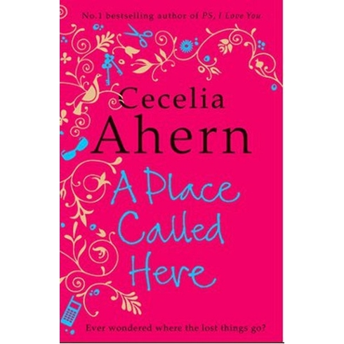 A Place Called Here - Cecelia Ahern