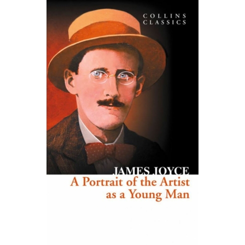 A Portrait Of The Artist As A Young Man (Collins Classics) James Joyce