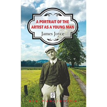 A Portrait Of The Artist As A Young Man James Joyce