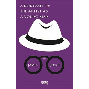 A Portrait Of The Artist As A Young Man - James Joyce