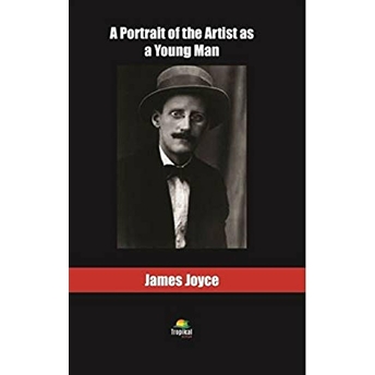 A Portrait The Artist As A Young Man - James Joyce