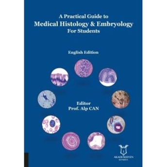 A Practical Guide To Medical Histology & Embryology For Students Alp Can