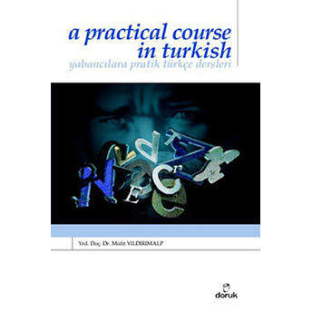 A Pratical Course In Turkish - Yabancılara Pratik Türkçe Dersleri Müfit Yıldırımalp