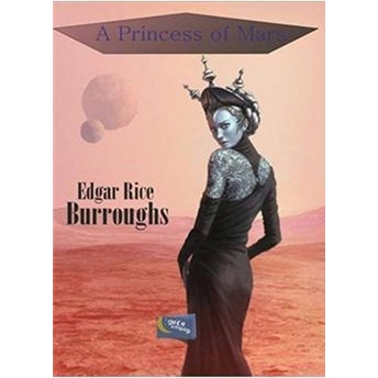 A Princess Of Mars Edgar Rice Burroughs