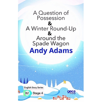 A Question Of Possession - A Winter Round - Up - Around The Spade Wagon - Ingilizce Hikayeler Andy Adams