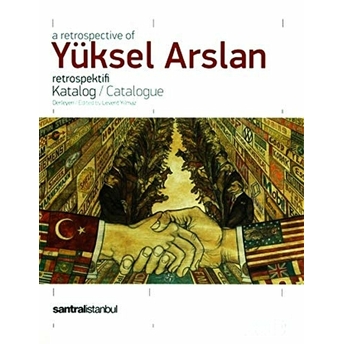 A Retrospective Of Yüksel Arslan Retrospektifi Ciltli Kolektif