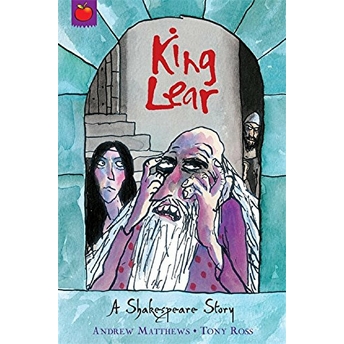 A Shakespeare Story: King Lear Andrew Matthews