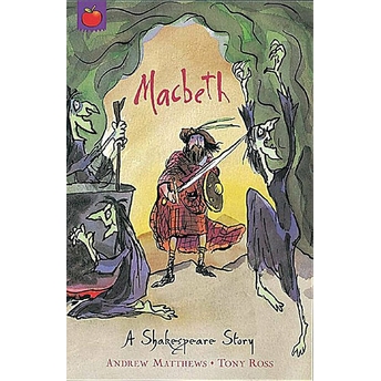 A Shakespeare Story: Macbeth William Shakespeare