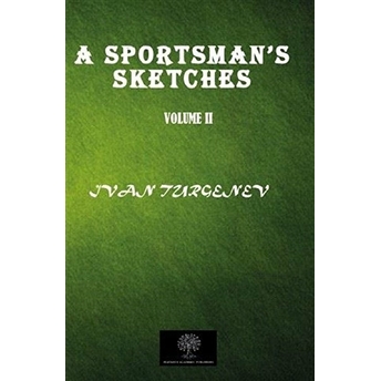 A Sportsman's Sketches Vol 2