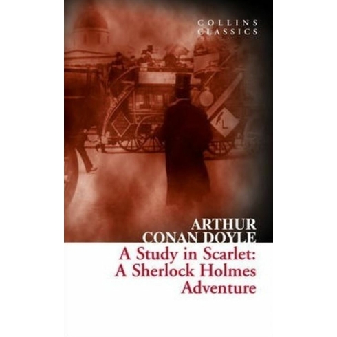 A Study In Scarlet: A Sherlock Holmes Adventure (Collins Classics Sir Arthur Conan Doyle