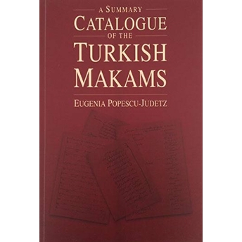 A Summary Catalogue Of The Turkish Makams Eugenia Popescu - Judetz