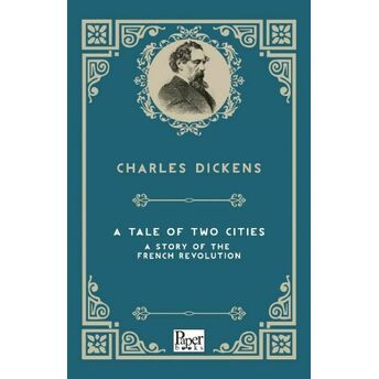 A Tale Of Two Cities A Story Of The French Revolution (Ingilizce Kitap) Charles Dickens