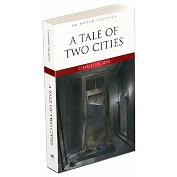 A Tale Of Two Cities - Ingilizce Klasik Roman Charles Dickens