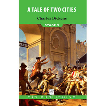 A Tale Of Two Cities : Stage 3 Charles Dickens