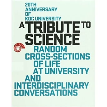 A Tribute To Science: Random Cross-Sections Of Life At University And Interdisciplinary Conversations Kolektif