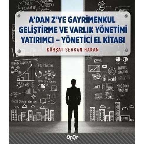 A'Dan Z'Ye Gayrimenkul Geliştirme Ve Varlık Yönetimi Yatırımcı - Yönetici El Kitabı Kürşat Serkan Hakan