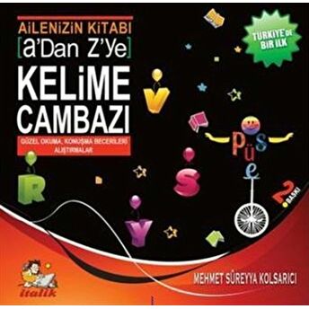 A'Dan Z'Ye Kelime Cambazı Mehmet Süreyya Kolsarıcı