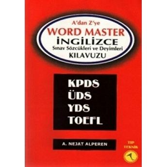 A'Dan Z'Ye Word Master Ingilizce Sınav Sözcükleri Ve Deyimler Kılavuzu A. Nejat Alperen