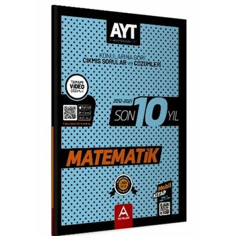 A Yayınları Ayt Matematik Son 10 Yıl Soru Ve Çözümleri